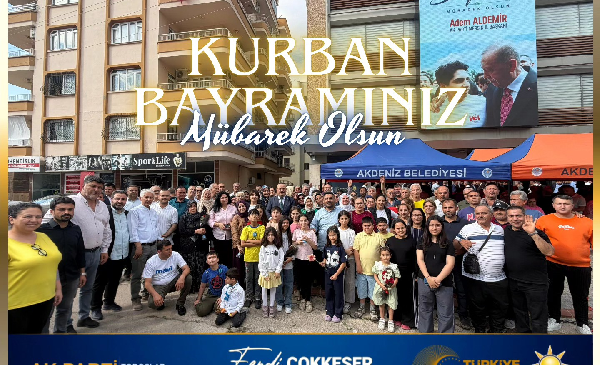” TOROSLARIN YÜZ AKI” TOROSLAR AK PARTİ İLÇE BAŞKANI FERDİ ÇOKKESER DEN KURBAN BAYRAMI MESAJI;”Gönüller Yapmaya, Kardeşliğimizi Büyütmeye Devam Edeceğiz”