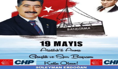 SÜLEYMAN ERDOĞAN CHP TOROSLAR BELEDİYESİ MECLİS ÜYESİ  SMMM& BAGIMSIZ DENETCİ  19MAYIS ATATÜRK Ü ANMA   GENÇLİK VE SPOR BAYRAMI MESAJI