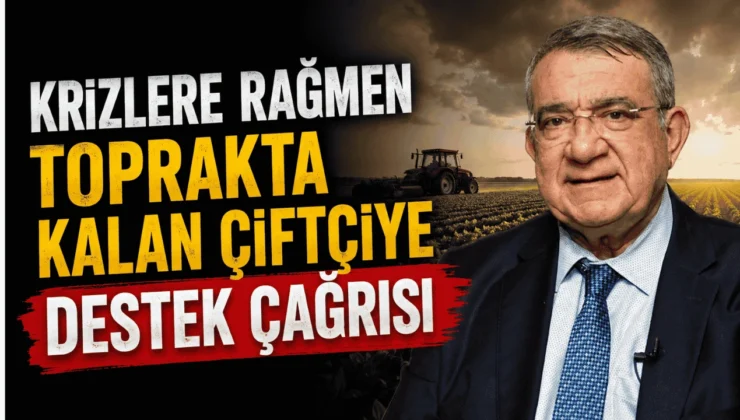 Krizlere Rağmen Toprakta Kalan Çiftçiye Destek Çağrısı