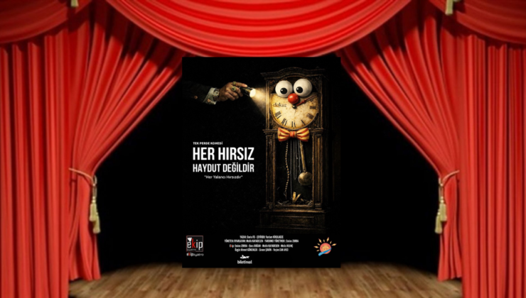 “Her Hırsız Haydut Değildir” Mersin’de sahne alacak
