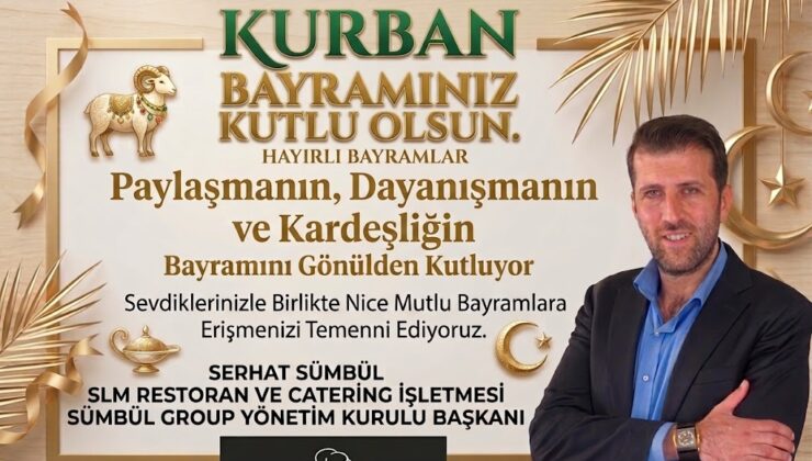 serhat sümbül  sml gurup yönetim kurulu başkanı kurban bayramı mesajı