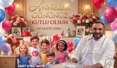 Umut Utku Mete’den Anneler Günü Mesajı: “Onlar Sevginin En Saf Hali”