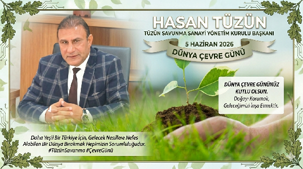 TÜZÜN TRAFO YÖNETİM KURULU BAŞKANI’NDAN ÇEVRE GÜNÜ MESAJI: “GELECEĞE YEŞİL BİR ENERJİ BIRAKMAK EN BÜYÜK SORUMLULUĞUMUZDUR”