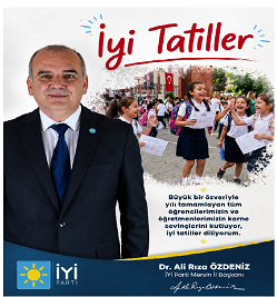 İYİ Parti Mersin İl Başkanı Dr. Ali Rıza Özdeniz’den Karne Günü Mesajı