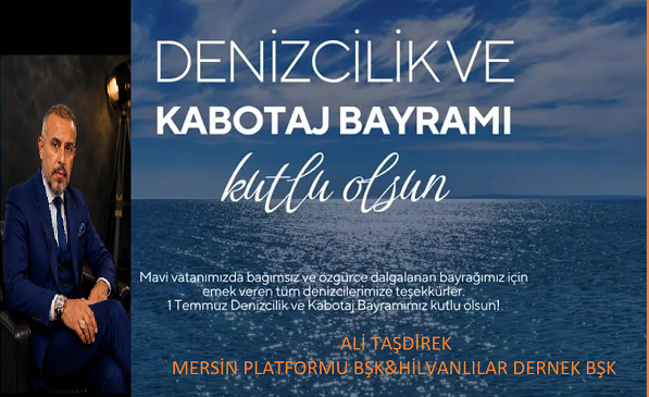 Mersin STK Platformu’ndan 1 Temmuz Denizcilik ve Kabotaj Bayramı Mesajı