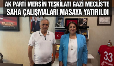 AK PARTİ MERSİN TEŞKİLATI GAZİ MECLİS’TE BULUŞTU: SAHA ÇALIŞMALARI MASAYA YATIRILDI