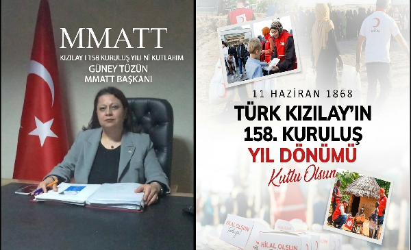 MMATT GENEL BAŞKANI GÜNEY TÜZÜN’DEN TÜRK KIZILAYI’NIN 158. YILINA KUTLAMA MESAJI