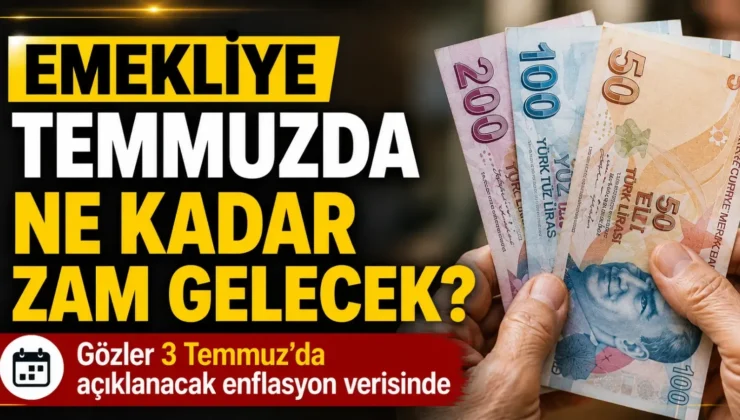 SSK ve Bağ-Kur emeklisine Temmuz 2026’da ne kadar zam gelecek? İşte en güçlü zam senaryosu