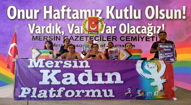 Onur Haftamız Kutlu Olsun! Vardık, Varız, Var Olacağız!  Mersin Kadın Platformu