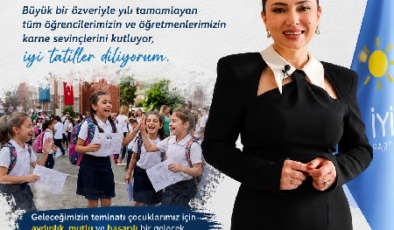 İYİ Parti Mezitli İlçe Başkanı Bedriye Kaya Ergetir’den Karne Heyecanına Ortak Mesaj