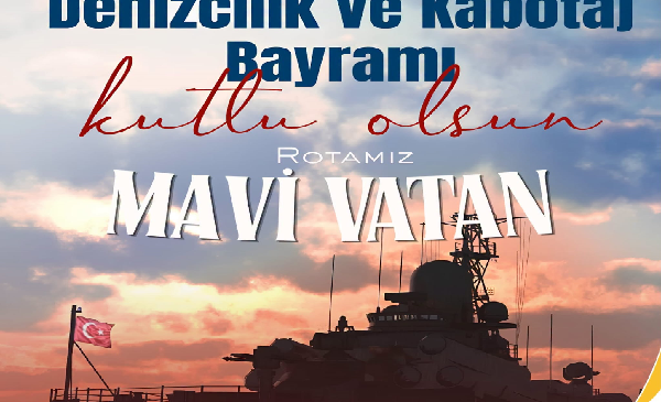 AK Parti Mersin İl Başkanı Adem Aldemir’den Kabotaj Bayramı Mesajı