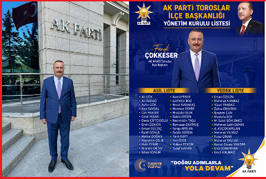TOROSLAR AK PARTİ’DE YENİ DÖNEM: “BİRLİK VE BERABERLİKLE HİZMETE DEVAM”